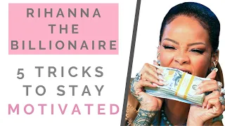RIHANNA THE BILLIONAIRE: How To Stay Motivated & Become Rich | Shallon Lester