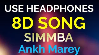 SIMMBA: Aankh Marey [8D AUDIO] | Ranveer Singh