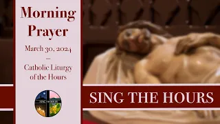 3.30.24 Lauds, Saturday Morning Prayer of the Liturgy of the Hours