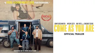 Come As You Are - Official Trailer