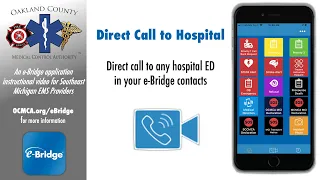 Direct Call to Hospital - an e-Bridge how to video for OCMCA EMS providers