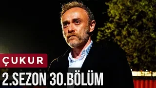 Çukur 2.Sezon 30.Bölüm