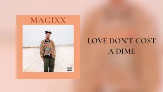 Magixx - Love Don't Cost A Dime (Official Audio)