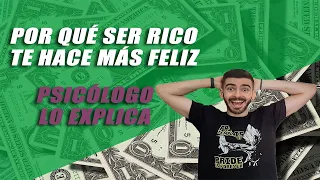 TENER DINERO TE HACE FELIZ 🤑🤑 - Psicólogo lo explica