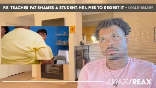 P.E. Teacher FAT SHAMES A Student, He Lives To Regret It - Dhar Mann | J.Max/Reax (Reaction)