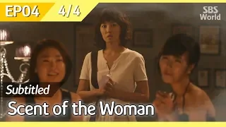 [CC/FULL] Scent of the Woman EP04 (4/4) | 여인의향기