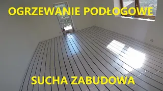 Ogrzewanie podłogowe. Sucha zabudowa.