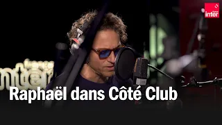 "L'espoir" et "Heures sup" - Raphaël en live dans Côté club