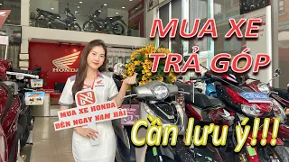 Mua xe máy Honda trả góp - Những điều cần biết | Honda Nam Hải