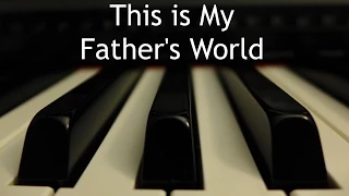 This is My Father's World - piano instrumental hymn