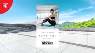 SOFT FITNESS с Ириной Смирновой | 26 января 2021 | Онлайн-тренировки World Class