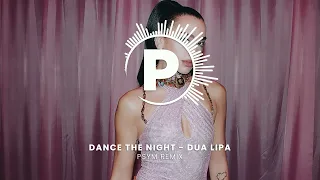 Dua Lipa - Dance The Night [Psym Remix]