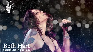 Beth Hart - Caught out in the rain ( with Lyrics / Türkçe Altyazı / Türkçe Çeviri )
