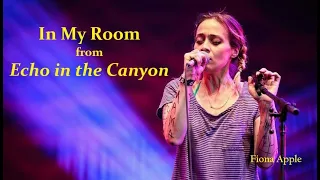 "In My Room" from "Echo in the Canyon" (2018 documentary)