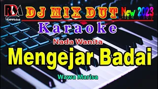 Mengejar Badai - Wawa Marisa || Karaoke Dj Remix Dut Orgen Tunggal (Nada Wanita) Cover By RDM