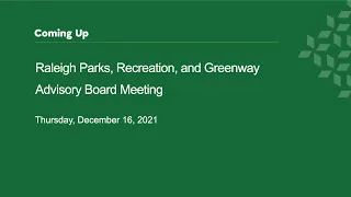 Raleigh Parks, Recreation, and Greenway Advisory Board Meeting - December 16, 2021