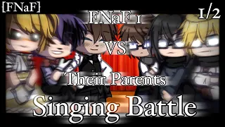 [FNaF] FNaF 1 Vs Their Parents (Singing Battle) | GachaClub | MY AU (part 2 coming SOON-)