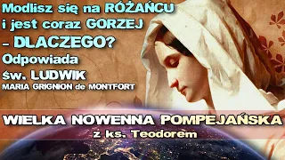 Modlisz się na RÓŻAŃCU i jest coraz GORZEJ - DLACZEGO? Odpowiada św. LUDWIK/WLK NOWENNA POMPEJAŃSKA/