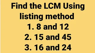 Find the LCM using LISTING METHOD | least common multiple