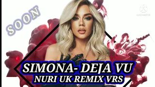 SIMONA-DEJA VU(NURI UK REMIX VRS).SOON