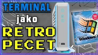 Terminal jako Retro Pecet (z Win98)