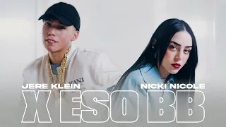 JERE KLEIN & NICKI NICOLE - X ESO BB! (Video Oficial) | ENFASIS