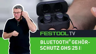 Kabelloser Bluetooth® Gehörschutz GHS 25 I (Festool TV Folge 254)