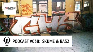 PODCAST #038 – Graffiti in Berlin vor und nach dem Mauerfall - SKUME & BAS2 von den GHETTOSTARS