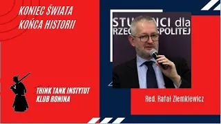 Rafał Ziemkiewicz: Koniec świata końca historii