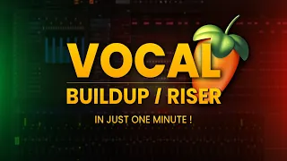 How to make a Vocal Buildup / Riser in FL Studio in Just Minute | FL Studio Tutorial | FL Studio