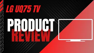 LG UQ75 TV REVIEW - Best TV for You?