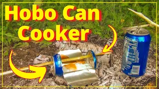 HOBO ALUMINUM CAN COOKER [ AMAZING! ]