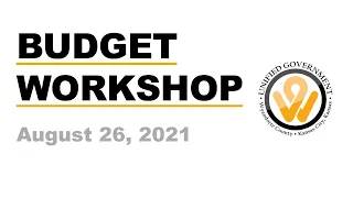 August 26, 2021 Special Session: 5th Budget Workshop