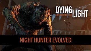 Dying Light – Night Hunter Evolved