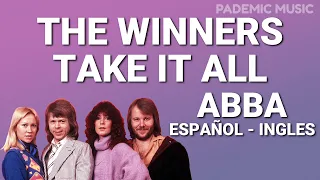 ABBA - The winner take it all (Letra Español - Ingles)