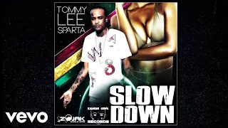 Tommy Lee Sparta - Slow Down (Official Audio)