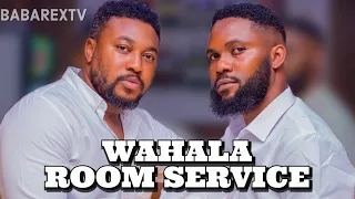 WAHALA ROOM SERVICE - Nosa Rex