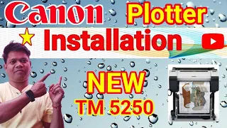 Canon Imageprograf TM 5250  Installation #Plotter#24 plotter