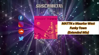 MATTN x Maurice West – Funky Town (Extended Mix)
