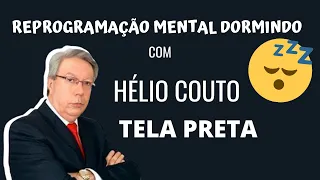 PNL PODEROSA PARA PROSPERAR - REPROGRAMAÇÃO MENTAL ENQUANTO DORME COM HÉLIO COUTO