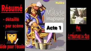 Le malade imaginaire - résumé détaillé par scène - Molière