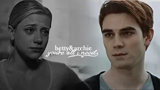 betty & archie [you're all i need]
