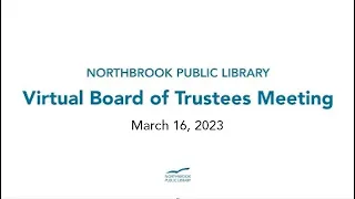 Library Board of Trustees Meeting March 16, 2023