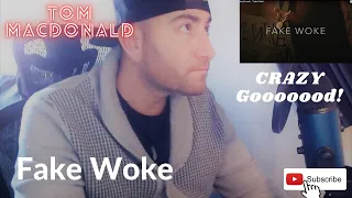 First Time Ever Hearing TOM MACDONALD - Fake Woke - Reaction