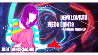 Just dance Mashup - Demi Lovato - Neon Lights (Fanmade Mashup)