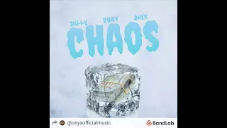 Chaos (ft. Dilly & Phat) (prod. Pendo46)
