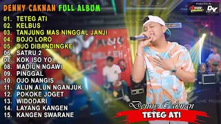 DENNY CAKNAN "TETEG ATI" FULL ALBUM TERBARU 2022 | KLEBUS | TANJUNG MAS NINGGAL JANJI