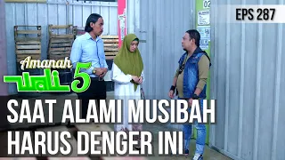 HAL YANG HARUS KITA LAKUKAN SAAT SEDANG MENGALAMI MUSIBAH - AMANAH WALI 5 [PART 2]