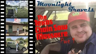 Moonlight Travels - The Texas Chain Saw Massacre Filming Locations, Part 1