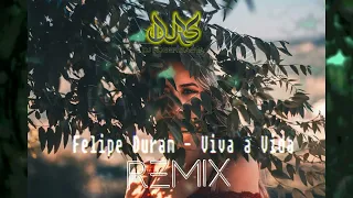 🟢FELIPE DURAM - VIVA A VIDA [REMIX DJ ROGER SAEVA]